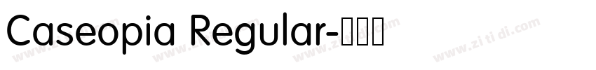 Caseopia Regular字体转换 Caseopia Regular字体转换